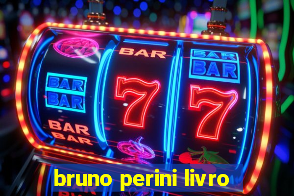 bruno perini livro